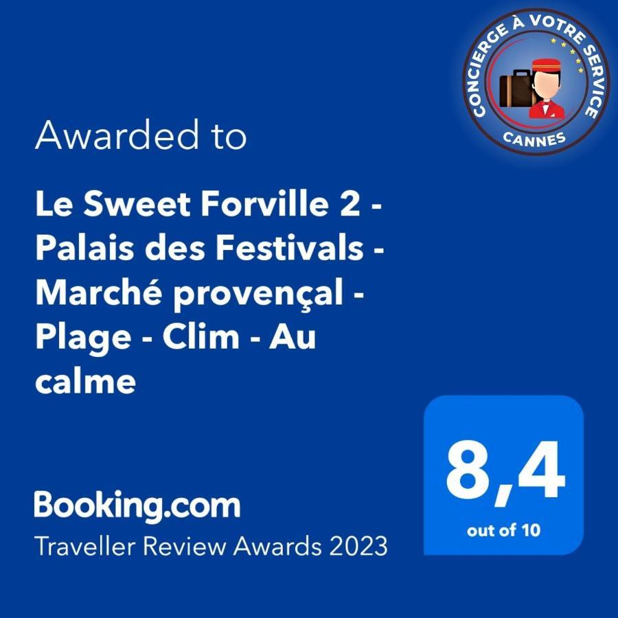 Le Sweet Forville 2 - Palais Des Festivals - Marche Provencal - Plage - Clim - Au Calme Cannes Dış mekan fotoğraf